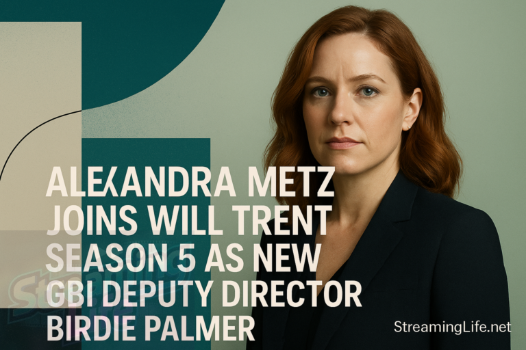 Alexandra Metz Joins Will Trent Season 5 as New GBI Deputy Director Birdie Palmer