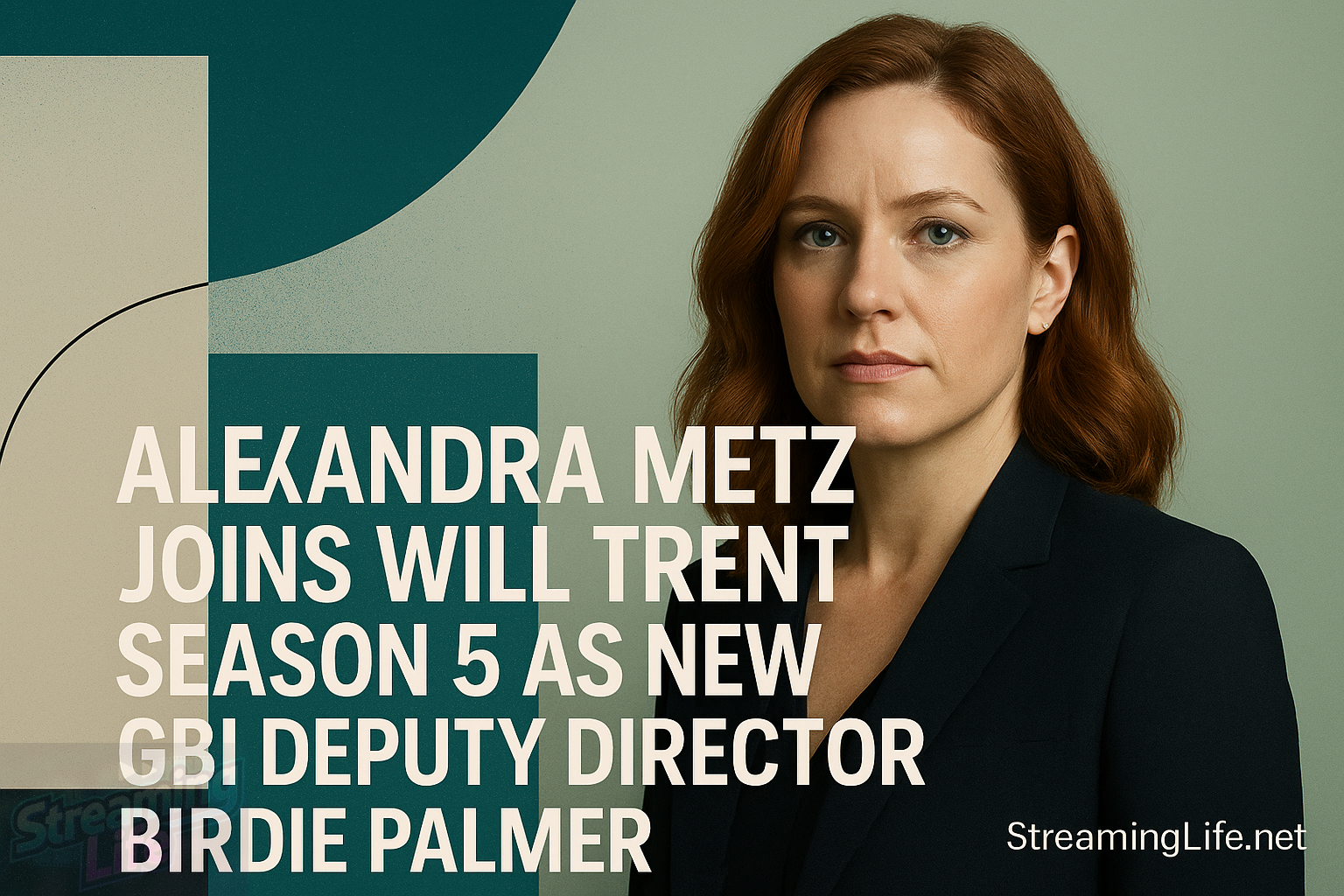 Alexandra Metz Joins Will Trent Season 5 as New GBI Deputy Director Birdie Palmer